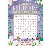 Mindfulness Word Search Book: for Anxiety and Stress Management, Boost Self-Esteem and Emotional Wellbeing - LARGE PRINT (Mindfulness Word Search Puzzles)