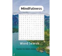 Mindfulness word search book: Word searches Easy to read Print About Mindfulness, Calmness and Positivity and More I 6x9 inches,110 pages I 50+ Puzzles, Gifts for vacations,Holidays and Free times