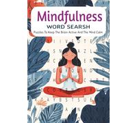 Mindfulness Word Search Book: Word Searches With Easy to Read Print about Mindfulness and to Reduce Stress, Boost Mood & Promote Calming Moments | 6x9 ... Gifts for Vacation, Holidays and Free Times