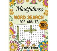 Mindfulness Word Search for Adults: Find calm, joy, and positivity one word at a time.