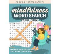Mindfulness Word Search for Adults: Large Print Collection of Everyday Mindfulness Word Search for Stress & Anxiety Relief | With Inspiring Quotes, ... Edition (Mindfulness Word Search Collection)