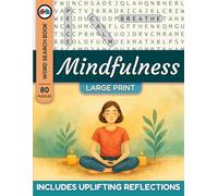 Mindfulness Word Search for Adults: Puzzles and Mindful Reflections for Stress Relief and Anxiety Soothing through Playful Meditation (Word Searches with a Twist)