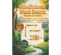 Mindfulness Word Search for Teens and Adults: 100+ Large Print Puzzles for Stress Relief, Anxiety & Inner Peace | A Nature-Themed Mindful Escape with ... (Large Print Word Search for Adults Series)