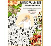 Mindfulness Word Search: Inspirational Word Search for Adults to relax with more than 350 Puzzles