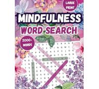Mindfulness Word Search Large Print: 2000+ Words Positive Word Find Puzzles with 80 Acts of Kindness for Adults for Stress Relief and Relaxation (Word Search Collection)