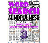 Mindfulness Word Search Large Print - Memory Booster Edition: Train your brain, strengthen recall, and enjoy mindful relaxation. (Mindfulness Word ... Relaxation & Stress Relief Puzzle Collection)
