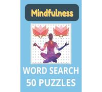 Mindfulness Word Search Puzzle Book: Word Searches With Easy To Read Print About Mindfulness, Meditation, Stress Relief And More | 6x9 Inches, 100 ... For Anxiety Relief, Focus Time, And Holidays
