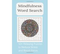 Mindfulness Word Search Puzzle Book: Word Searches with Easy to Read Print About Mindfulness, Meditation, and Relaxation and More | 6x9 inches, 110 ... Gift for Vacations, Holidays and Free Times