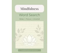 Mindfulness Word Search Puzzle Book: Word Searches with Easy to Read Print about Mindfulness, Relaxation, Inner Peace | 6x9 inches, 120 pages, 60 Puzzles | Gift for Vacations, Holidays and Free Times