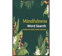 Mindfulness Word Search Puzzle Book: Word Searches with Easy to Read Print about Relaxation, Meditation, Positive Thinking and More | 6 x 9 inches, ... for Stress Relief, Wellness and Inner Peace