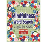Mindfulness Word Search Puzzles for Adults: 1,000+ Words & 100 Inspirational Quotes | Large Print Puzzles for Stress Relief, Mindfulness & Brain ... Great Gift for Seniors, Holidays & Relaxation