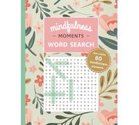 Mindfulness Word Search: Relaxing Puzzle Book for Adults with Mindful Moments for Stress and Anxiety Relief