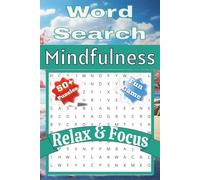 Mindfulness: Word Search with Easy to Read Print about peace, relaxing, calmness and more | 6x9 inches 110 Pages| 50+ puzzles... Gifts for Vacation Holidays and Free Times