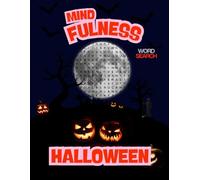 MINDFUNLESS WORD SEARCH HALLOWEEN: CALMING WORD SEARCH FOR ADULTS TO RELAX WITH MORE GAMES
