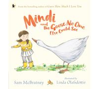 Mindi and the Goose No One Else Could See