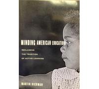 Minding American Education: Reclaiming the Tradition of Active Learning