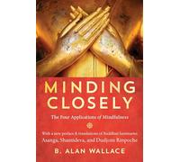 Minding Closely: The Four Applications of Mindfulness