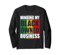 Minding My Black Owned Business Owner Entrepreneur Long Sleeve T-Shirt