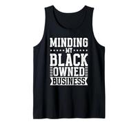 Minding My Black Owned Business Owner Entrepreneur Tank Top