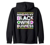 Minding My Black Owned Business Owner Entrepreneur Zip Hoodie