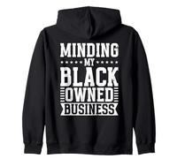 Minding My Black Owned Business Owner Entrepreneur Zip Hoodie
