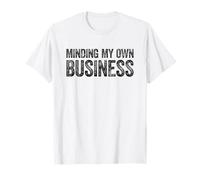 Minding My Own Business T-Shirt
