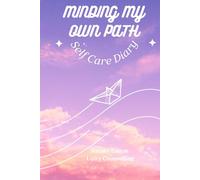 Minding my own path: self care diary