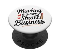 Minding My Own Small Business Makeup Artist Entrepreneur PopSockets Adhesive PopGrip