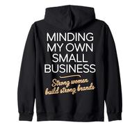 Minding My Own Small Business Woman Entrepreneur Zip Hoodie