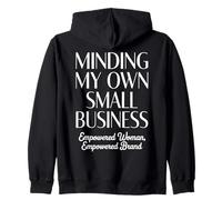 Minding My Own Small Business Woman Entrepreneur Zip Hoodie