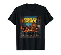 Minding Our Business Apocalypse Satire T-Shirt