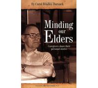 Minding Our Elders: Caregivers Share Their Personal Stories