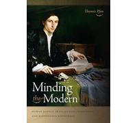 Minding the Modern: Human Agency, Intellectual Traditions, and Responsible Knowledge