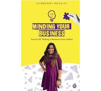 Minding Your Business (EditionFirst): Secrets of Making a Business Grow Online