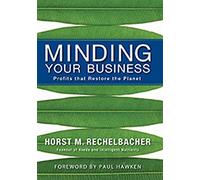 Minding Your Business: Profits that Restore the Planet