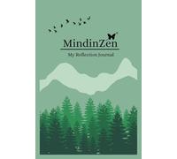 MindInZen My Self Reflection Journal: Mindfulness, gratitude, reflection, self-help, affirmation, manifest, anxiety/stress relief
