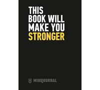 MindJournal: This Book Will Make You Stronger - The Guide to Journalling for Men