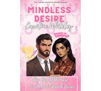 Mindless Desire: Big City Billionaire Meets Small Town Ranch Owner In Epic Age Gap Enemies To Lovers Romance (Billionaire Row Series)
