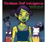 Mindless Self Indulgence - Frankenstein Girls Will Seem Strangely Sexy [180 g...