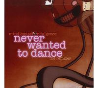 Mindless Self Indulgence - Never Wanted To Dance [Us Import]