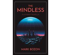 Mindless, The : A Futurist Novella