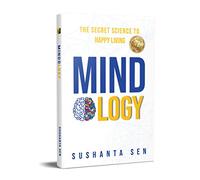Mindology: The Secret Science to Happy Living