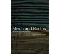 Minds & Bodies, An Introduction with Readings (Philosophy and the Human Situation)
