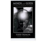 Minds and Gods : The Cognitive Foundations of Religion: The Cognitive Foundations of Religion