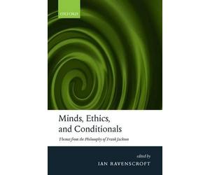 Minds, Ethics, and Conditionals by Ian Ravenscroft - 9780199267989