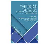 Minds of Gods, The: New Horizons in the Naturalistic Study of Religion (Scientific Studies of Religion: Inquiry and Explanation)