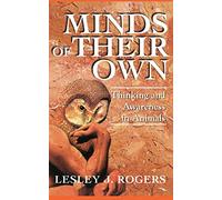 Minds Of Their Own: Thinking And Awareness In Animals