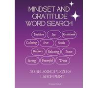 Mindset and gratitude word search: 50 Large Print Inspirational Puzzles & Motivation Mindful Word Find Puzzle Book for Teens, Adults & Seniors