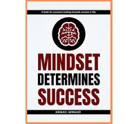 MINDSET DETERMINES SUCCESS (Mindscapes: Exploring the Human Psyche)