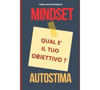 Mindset e Autostima: Corso Base: Il cambiamento reale un giorno alla volta. (Edizioni Il Mondo non Verbale)